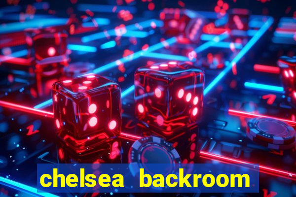 chelsea backroom casting couch